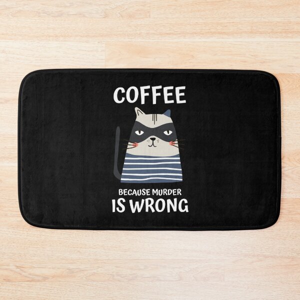 Item preview, Coffee Because Murder is Wrong designed and sold by GraphiGroove.