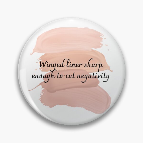 Item preview, Winged liner sharp enough to cut negativity designed and sold by diahsariw.