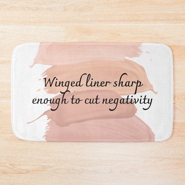 Item preview, Winged liner sharp enough to cut negativity designed and sold by diahsariw.