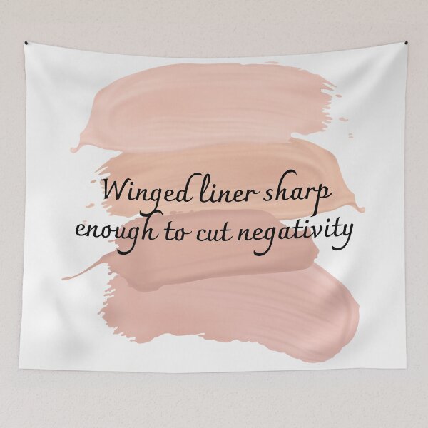Item preview, Winged liner sharp enough to cut negativity designed and sold by diahsariw.
