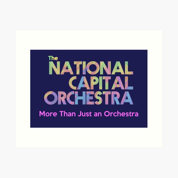 National Capital Orchestra NCO 2023 More Than Just An Orchestra Logo Art Print
