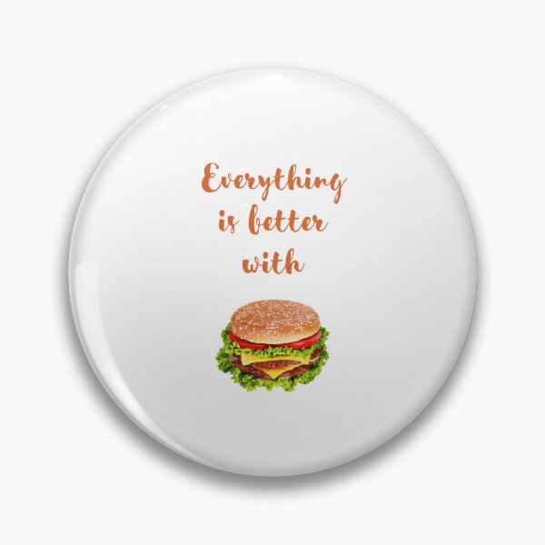 Item preview, Everything is better with burgers, Burger Lover, Willow Days designed and sold by avit1.