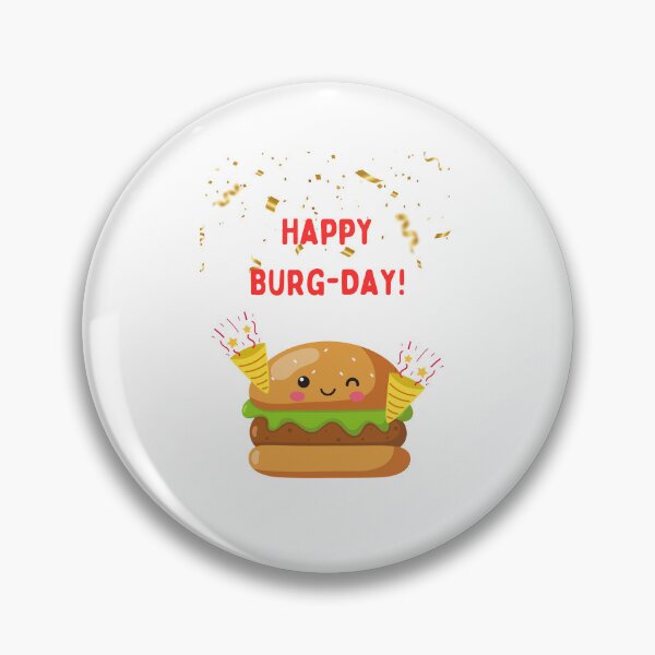 Item preview, Happy Birthday, Happy Burger Day, Willow Days designed and sold by avit1.