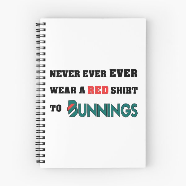 Item preview, Never Ever Ever Wear A Red Shirt To Bunnings designed and sold by Slap-Cat.