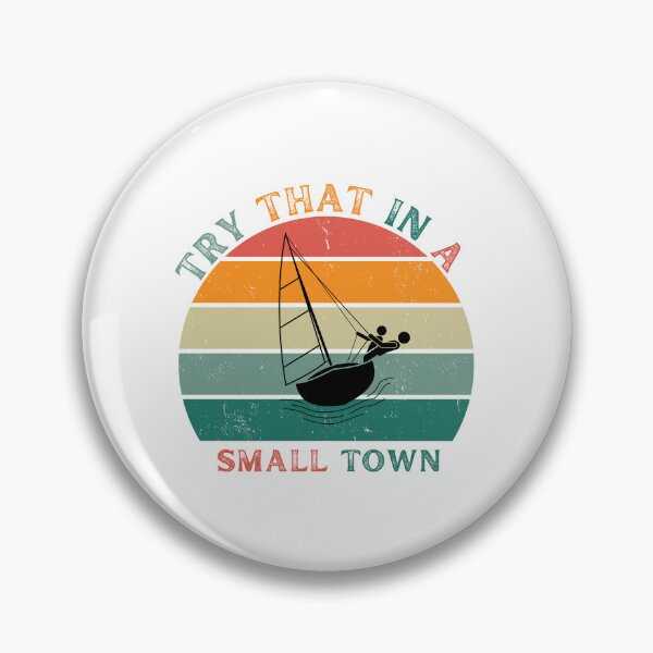 Item preview, Try That In A Small Town designed and sold by Designfs.