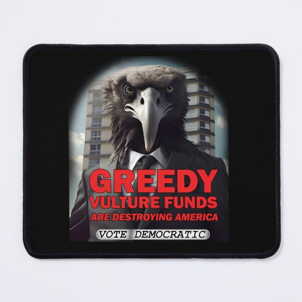 Item preview, Greedy Vulture Funds- Vote Blue-Anti Republican-, monopoly- Vulture Capitalism designed and sold by SiggyZiggy.