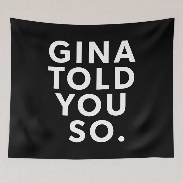 Item preview, Gina Told You So - 99 designed and sold by GoudasItGets.