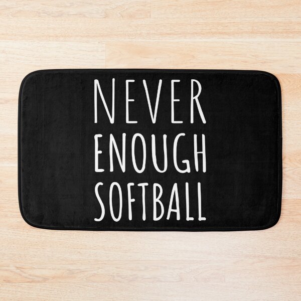 Item preview, Never Enough Softball I designed and sold by Lemon Pepper.