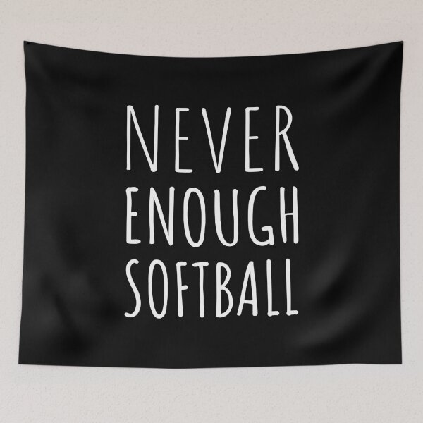 Item preview, Never Enough Softball I designed and sold by Lemon Pepper.