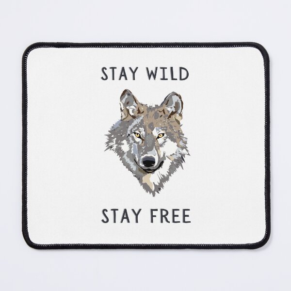Item preview, Stay Wild, Stay Free designed and sold by PrintWizardArt.