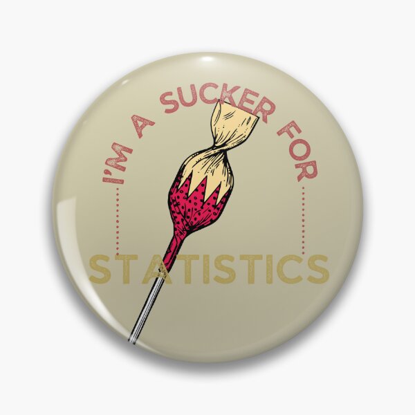 Item preview, A Sucker for Statistics designed and sold by AI-Ts.