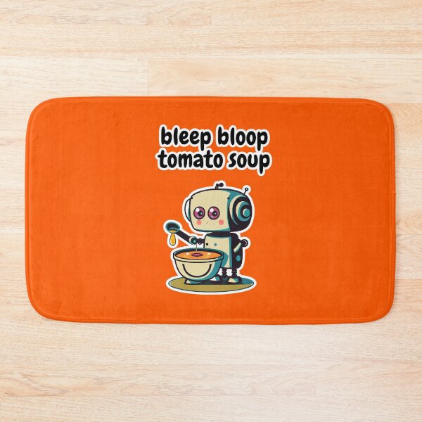 Item preview, Bleep Bloop Tomato Soup - Cooking Robot designed and sold by ChaiTees.