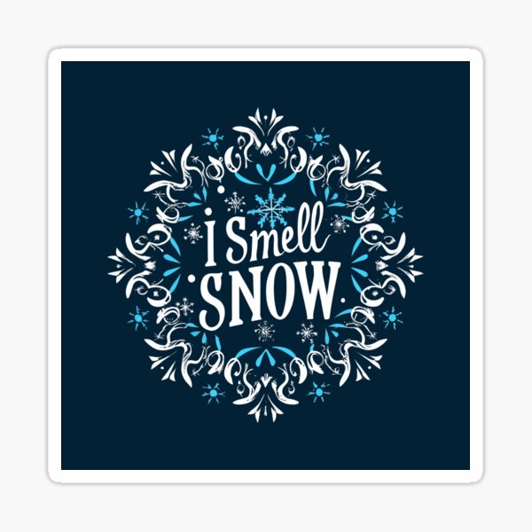 I Smell Snow - Winter - Snow Flakes Sticker for Sale by Fenay