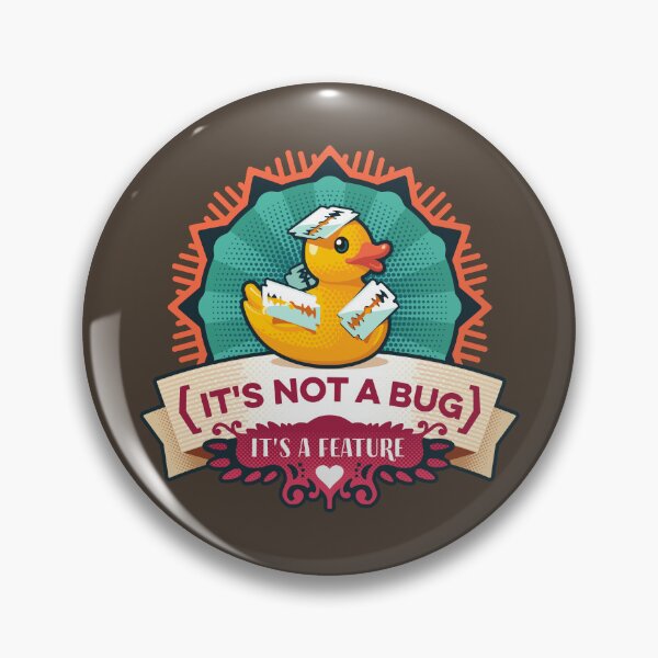 Item preview, Its Not A Bug Its A Feature Duck designed and sold by Hayungs.