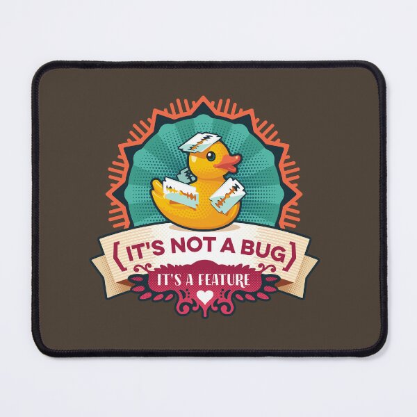 Item preview, Its Not A Bug Its A Feature Duck designed and sold by Hayungs.