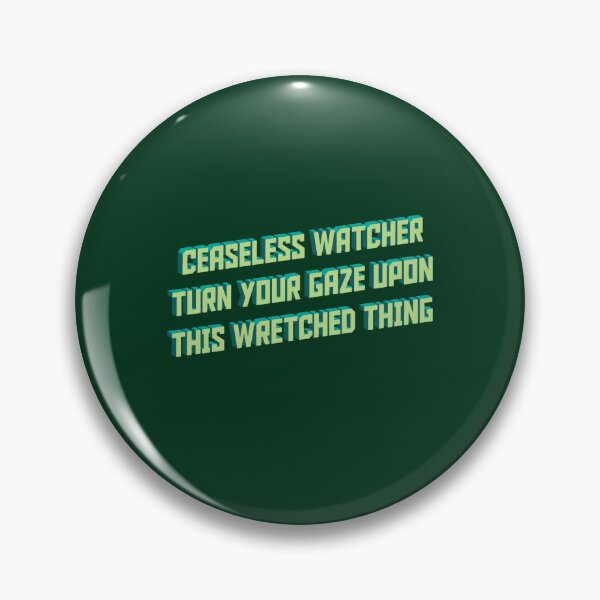 Item preview, Ceaseless Watcher, Turn Your Gaze Upon This Wretched Thing designed and sold by zoilakuhlman.