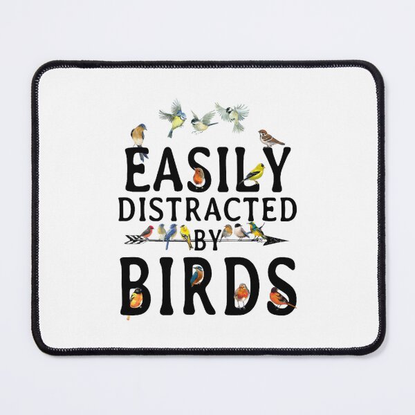 Item preview, Easily Distracted by Birds   designed and sold by zoilakuhlman.