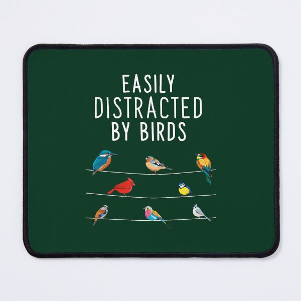 Item preview, Easily Distracted By Birds, Birthday Gift for Bird Lovers, Birdwatcher _amp_ OrnithologistT designed and sold by zoilakuhlman.
