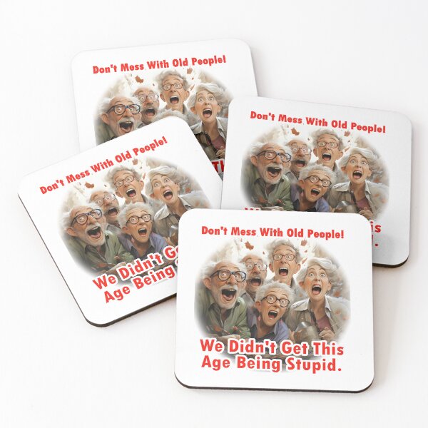 Item preview, Don't Mess With Old People! designed and sold by ThisThatThing.