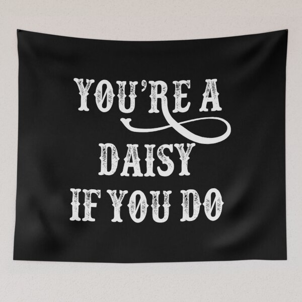 Item preview, Tombstone Quote - You're A Daisy If You Do   	 designed and sold by xartzsbm85.