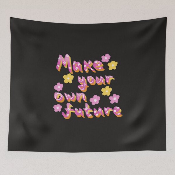 Item preview, Make your own future designed and sold by pinkyfish1010.