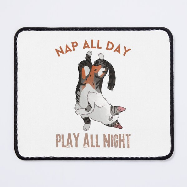 Item preview, Nap all Day, Play all Night - Calico Cat - Gifts for cat lovers designed and sold by ynnarat.