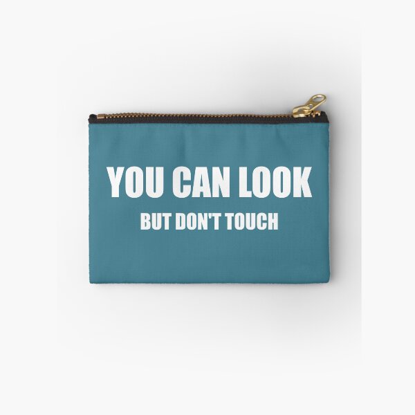 Item preview, You can look but don't touch designed and sold by EncodedShirts.