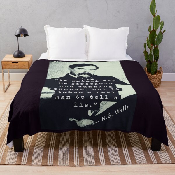 Item preview, H. G. Wells portrait and quote: An animal may be ferocious and cunning enough, but it takes a real man to tell a lie. designed and sold by artbleed.
