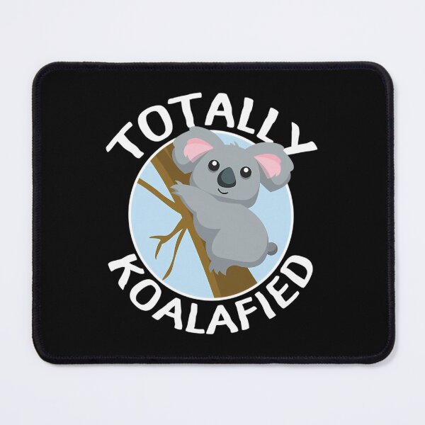 Item preview, Totally Koalafied Koala designed and sold by xartzsbm85.