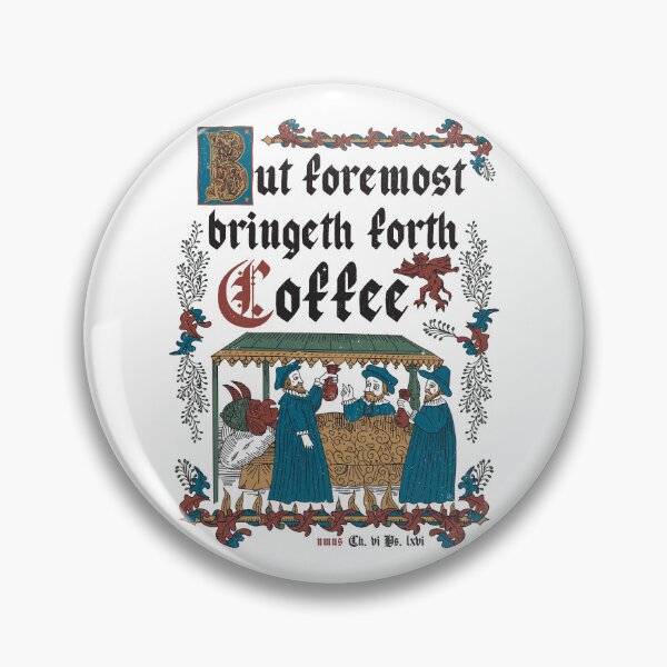 Item preview, But First Coffee Medieval Style -  funny retro vintage English history designed and sold by Nemons.