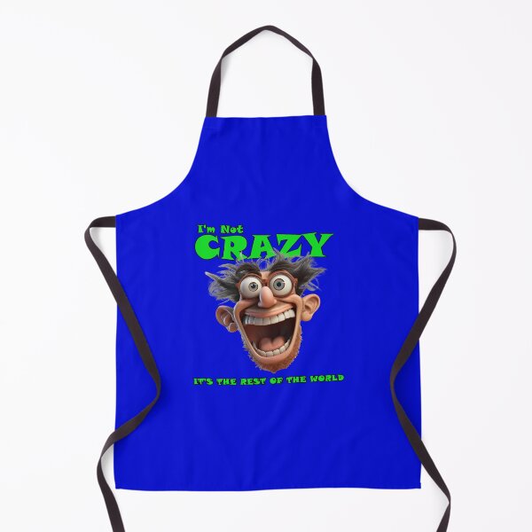 Item preview, I'm Not Crazy World designed and sold by ThisThatThing.