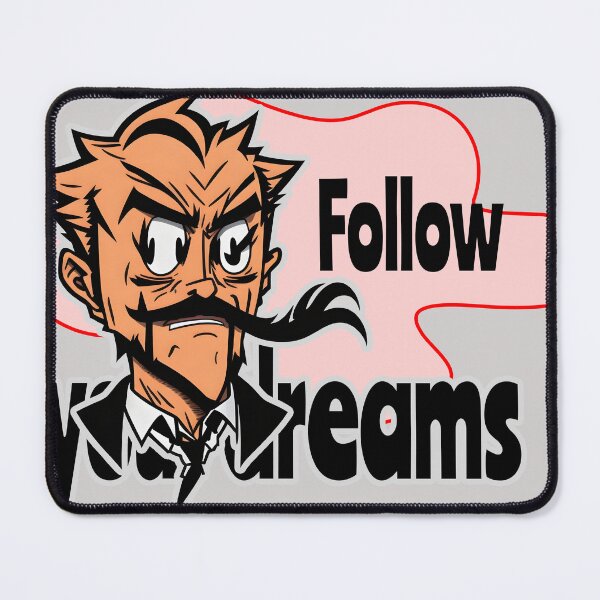 Item preview, Follow your dreams designed and sold by PornDesigns.