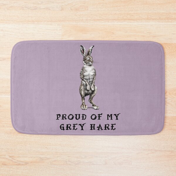 Item preview, Proud of my Grey Hare | B Cartoon Grey Hare   designed and sold by Snootrac.