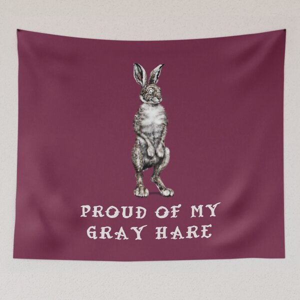 Item preview, Proud of my Gray Hare | W Cartoon Gray Hare   designed and sold by Snootrac.