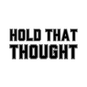 Artwork thumbnail, Hold That Thought by HandrisKarwa