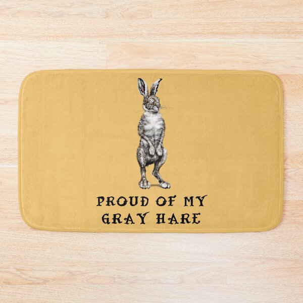 Item preview, Proud of my Gray Hare | B Cartoon Gray Hare   designed and sold by Snootrac.