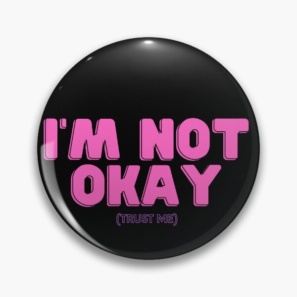 Item preview, I'm Not Okay (Trust Me) - pink and black designed and sold by addie-plays.