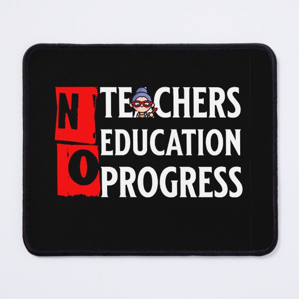 Item preview, No Teachers No Education No Progress designed and sold by tw2us.