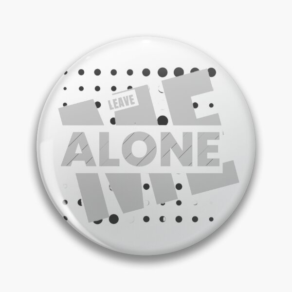 Item preview, Leave me alone designed and sold by PicArt2023.
