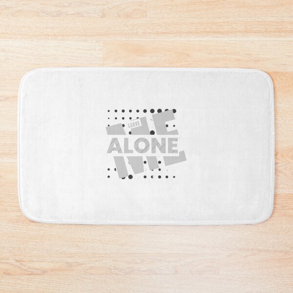 Item preview, Leave me alone designed and sold by PicArt2023.