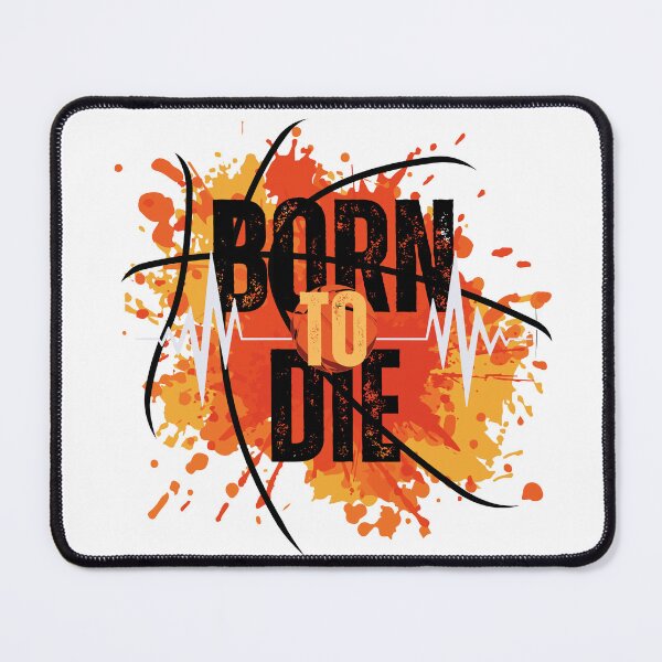 Item preview, Born to die designed and sold by PicArt2023.