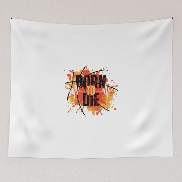 Item preview, Born to die designed and sold by PicArt2023.