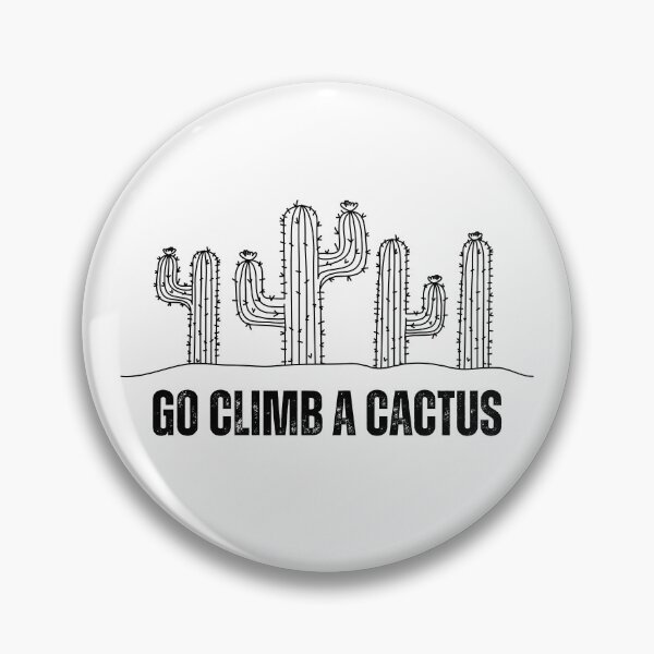 Item preview, Go Climb a Cactus - Embrace Your Adventurous Side with This Unique Design designed and sold by Medisigne.