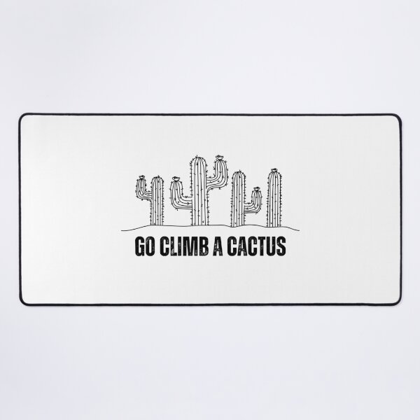 Item preview, Go Climb a Cactus - Embrace Your Adventurous Side with This Unique Design designed and sold by Medisigne.