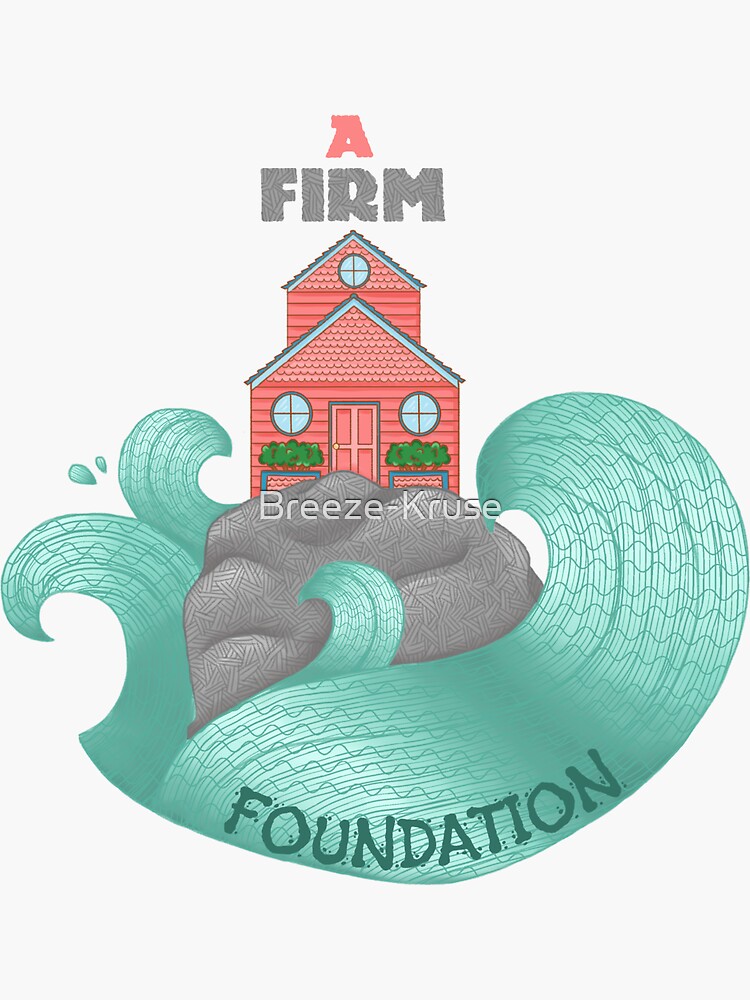 A Firm Foundation