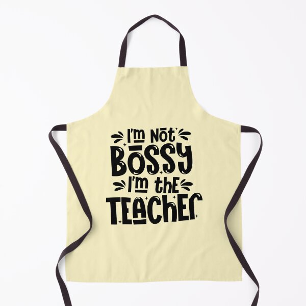 Item preview, I'm not bossy I'm the Teacher, designed and sold by Celebrationist.