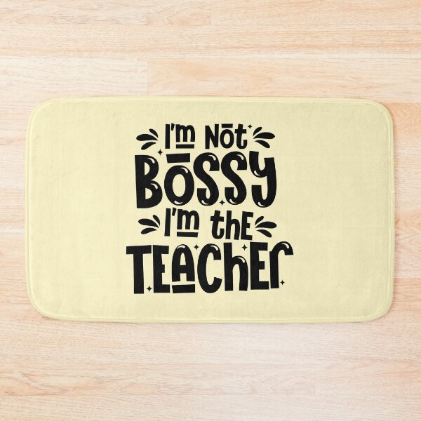 Item preview, I'm not bossy I'm the Teacher,  designed and sold by Celebrationist.