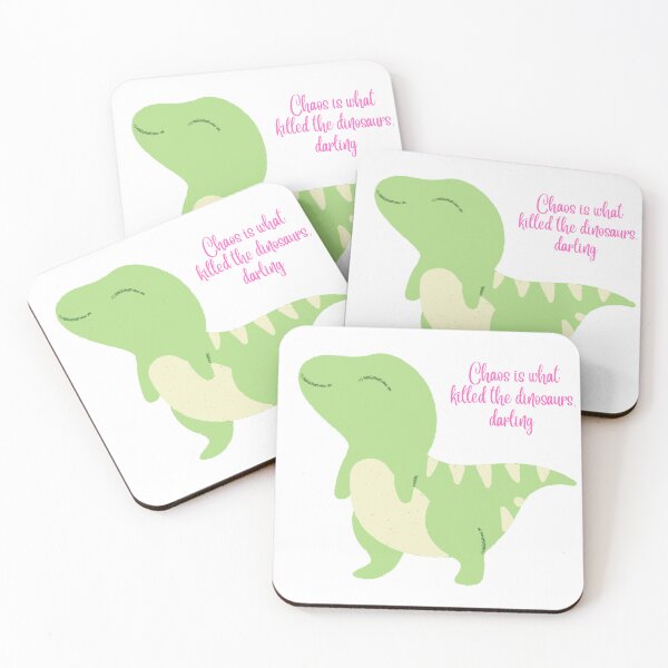 Item preview, Chaos is What Killed the Dinosaurs, Darling designed and sold by OldasNew.