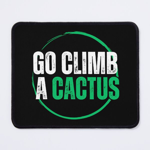 Item preview, Go Climb a Cactus: Your Desert Adventure Companion designed and sold by Medisigne.