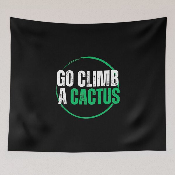 Item preview, Go Climb a Cactus: Your Desert Adventure Companion designed and sold by Medisigne.